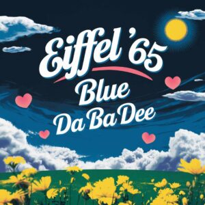 SF1102476 – Eiffel ’65 – Blue (Da Ba Dee)