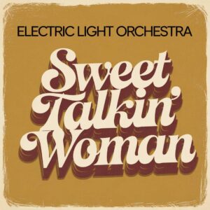SF1102493 – Electric Light Orchestra – Sweet Talkin’ Woman