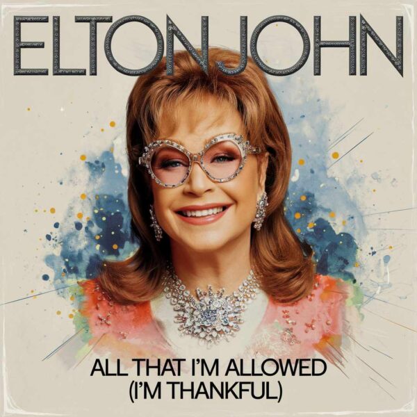 Elton John - All That I'm Allowed (I'm Thankful)