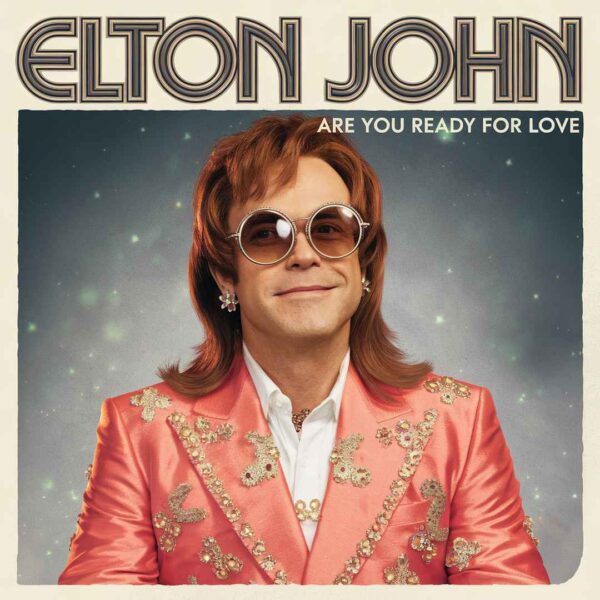 Elton John - Are You Ready For Love