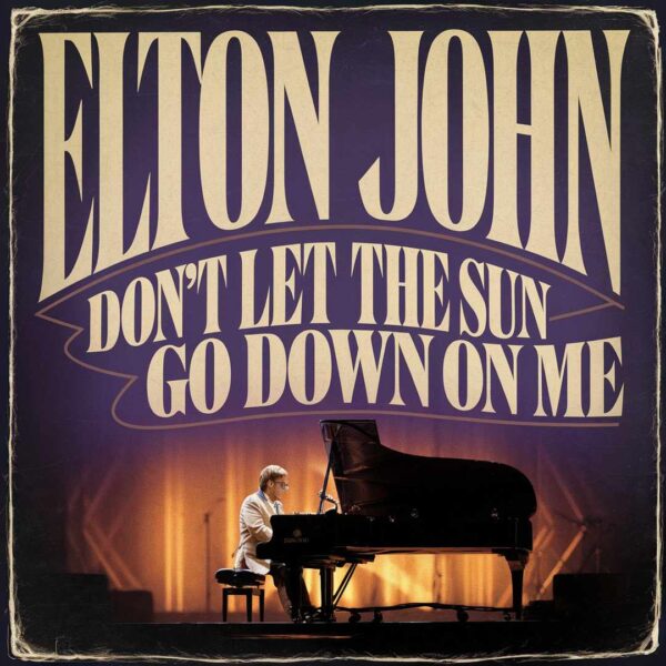 Elton John - Don't Let the Sun Go Down On Me