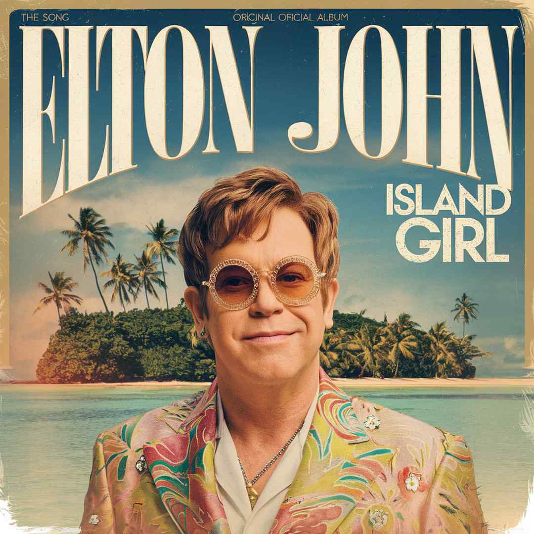 Elton John - Island Girl