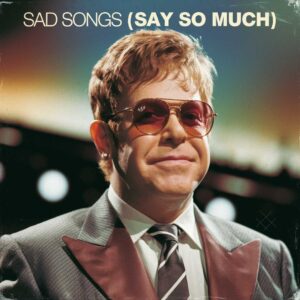 SF1102534 – Elton John – Sad Songs (Say So Much)