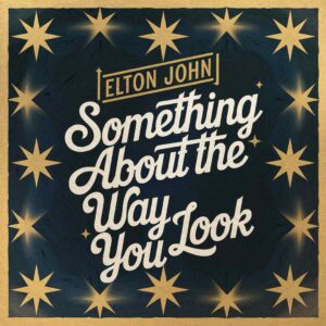 SF1102537 – Elton John – Something About The Way You Look