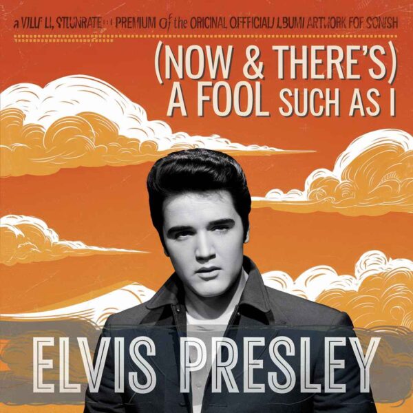 Elvis Presley - (Now & Then There's) A Fool Such As I