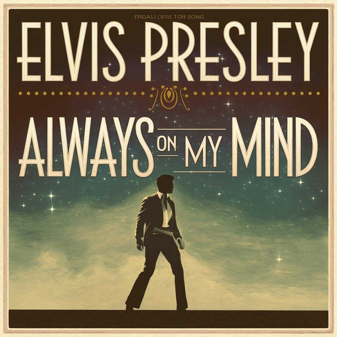 Elvis Presley - Always On My Mind