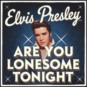 SF1102561 – Elvis Presley – Are You Lonesome Tonight