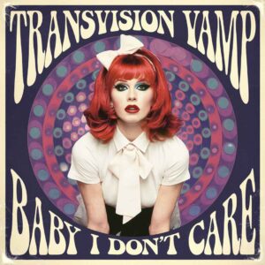 SF1102562 – Transvision Vamp – Baby I Don’t Care