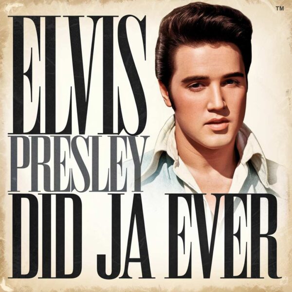 Elvis Presley - Did Ja Ever