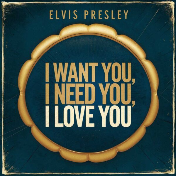 Elvis Presley - I Want You, I Need You, I Love You