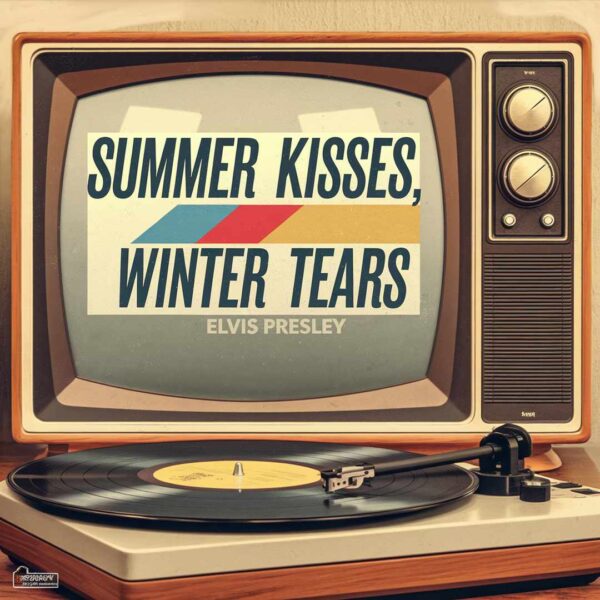 Elvis Presley - Summer Kisses, Winter Tears