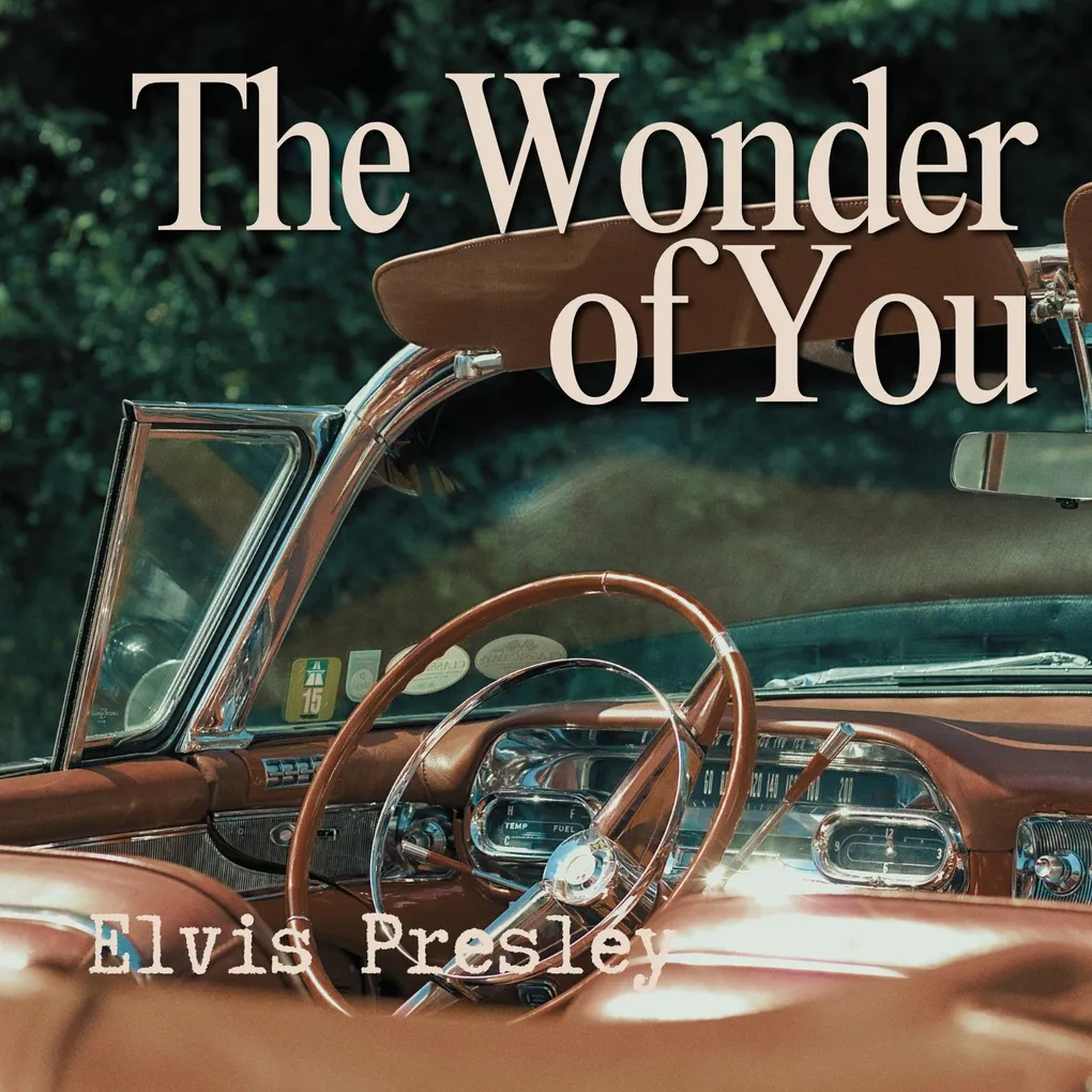 Elvis Presley - The Wonder Of You