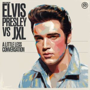 SF1102629 – Elvis Presley vs JXL – A Little Less Conversation