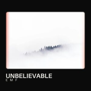 SF1102639 – EMF – Unbelievable