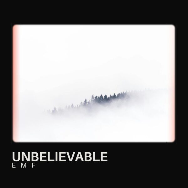 EMF - Unbelievable
