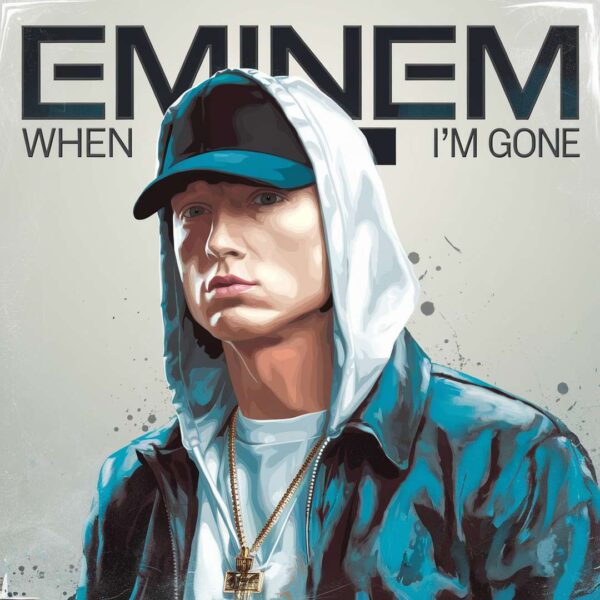 Eminem - When I'm Gone