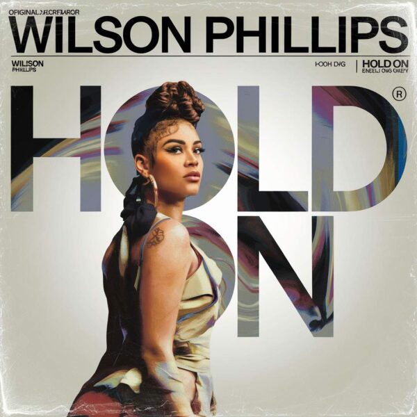 Wilson Phillips - Hold On