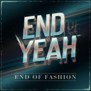 SF1102667 – End Of Fashion – O Yeah