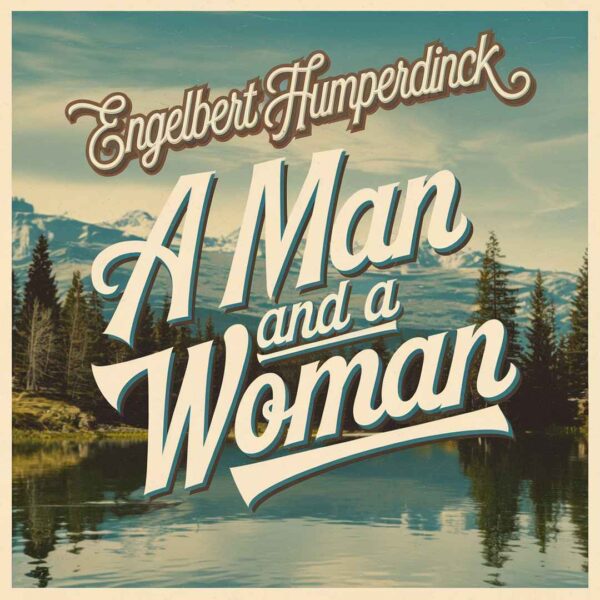 Engelbert Humperdinck - A Man And A Woman