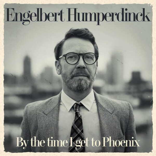 Engelbert Humperdinck - By The Time I Get To Phoenix