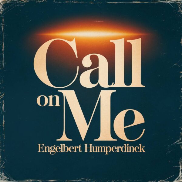 Engelbert Humperdinck - Call On Me