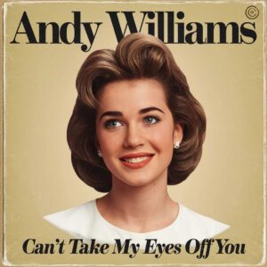 SF1102679 – Andy Williams – Can’t Take My Eyes Off You