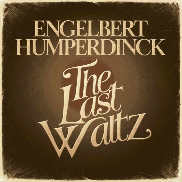 Engelbert Humperdinck - The Last Waltz