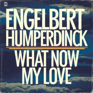 SF1102700 – Engelbert Humperdinck – What Now My Love
