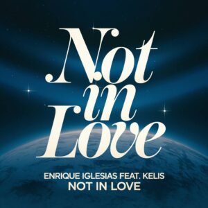 SF1102717 – Enrique Iglesias Feat. Kelis – Not In Love