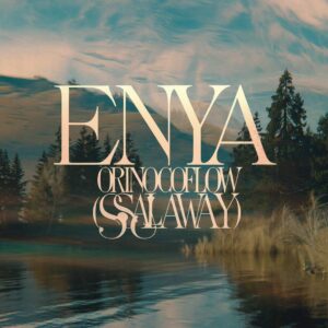 SF1102720 – Enya – Orinoco Flow (Sail Away)