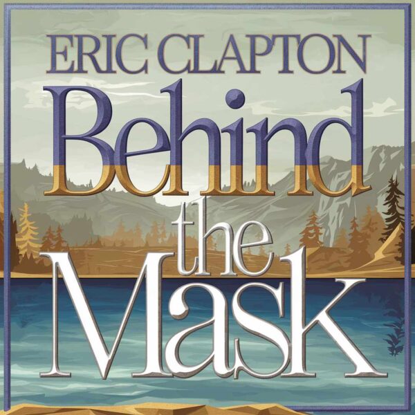 Eric Clapton - Behind The Mask