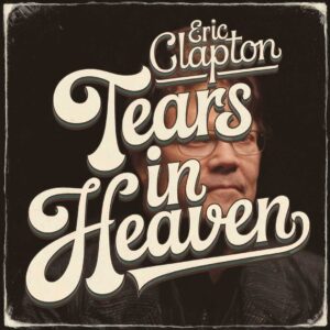 SF1102747 – Eric Clapton – Tears In Heaven