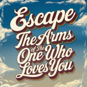 SF1102755 – Escape – The Arms Of The One Who Loves You
