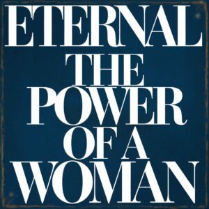 SF1102767 – Eternal – The Power Of A Woman