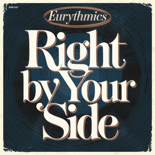 Eurythmics - Right By Your Side