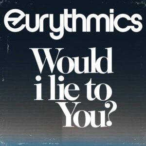 SF1102783 – Eurythmics – Would I Lie To You