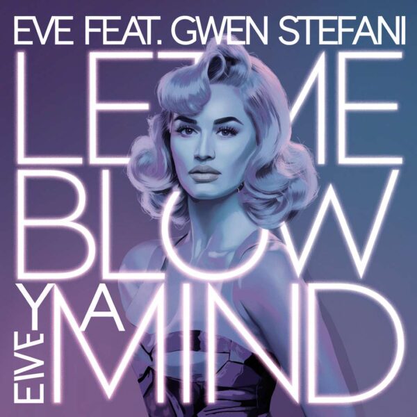 Eve - Let Me Blow Ya Mind
