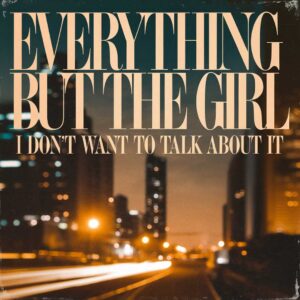 SF1102799 – Everything But The Girl – I Don’t Want to Talk About It