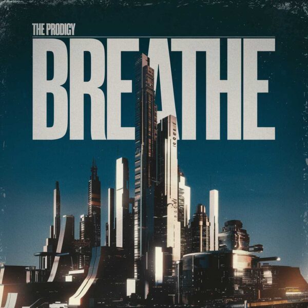 The Prodigy - Breathe