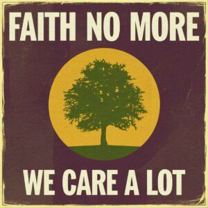 SF1102833 – Faith No More – We Care A lot