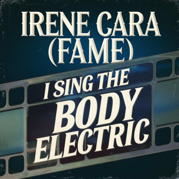 Irene Cara - I Sing The Body Electric
