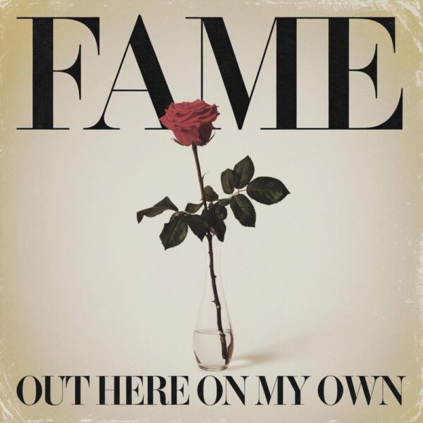 Fame - Out Here On My Own