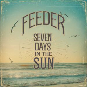 SF1102869 – Feeder – Seven Days In The Sun