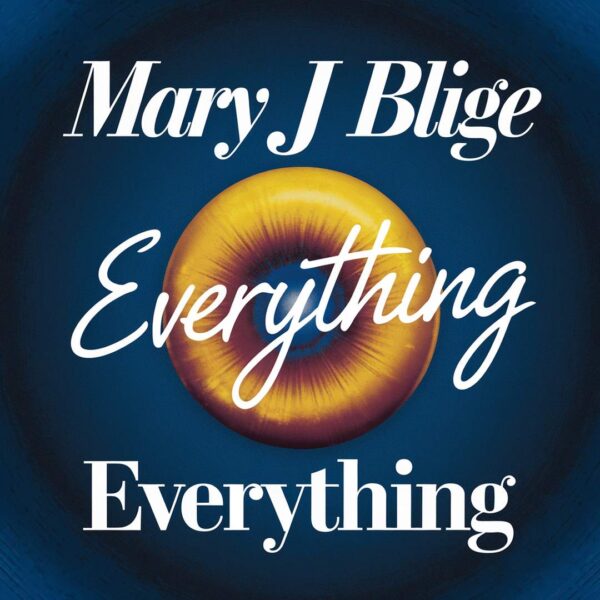 Mary J Blige - Everything