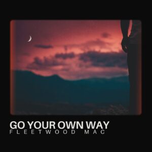 SF1102902 – Fleetwood Mac – Go Your Own Way