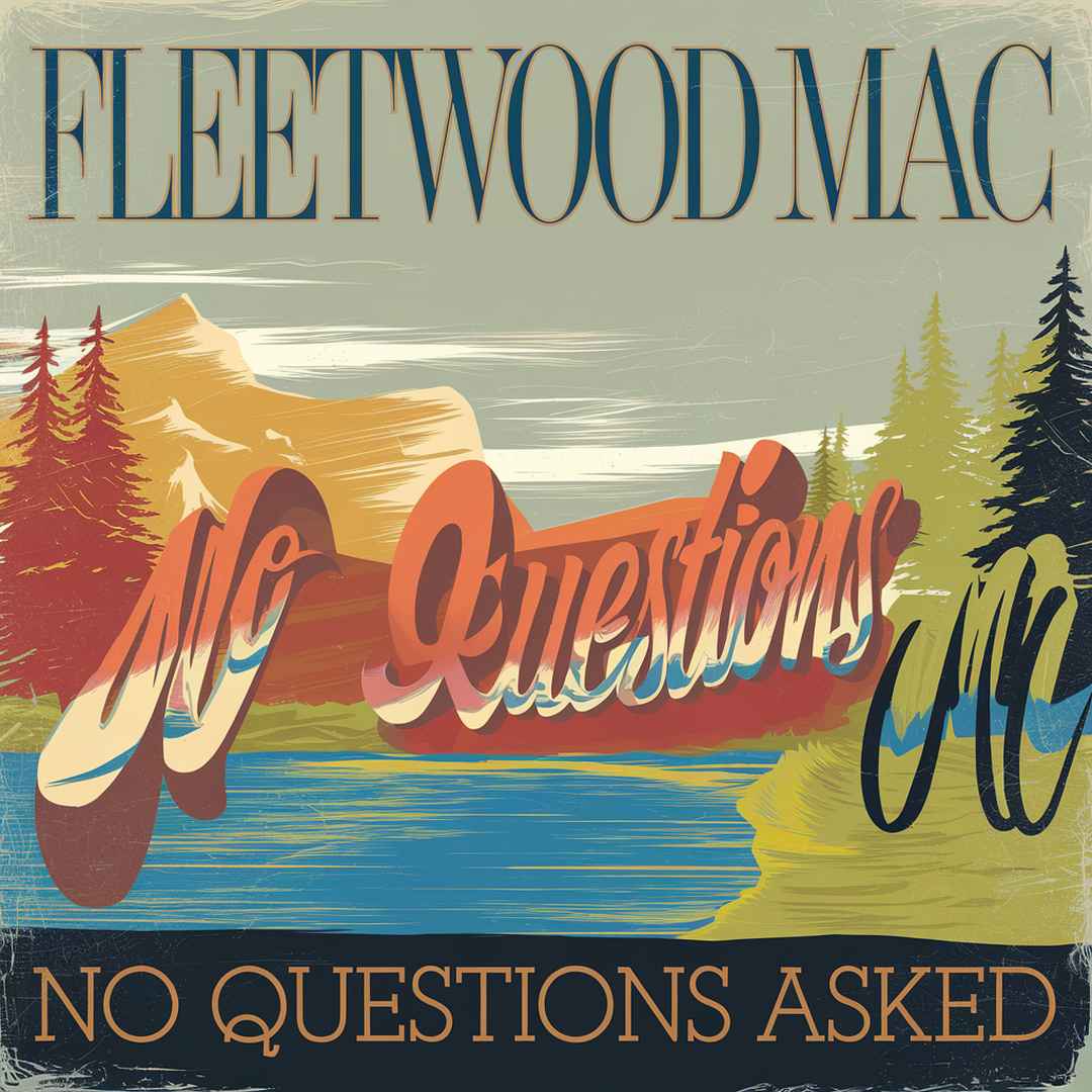 Fleetwood Mac - No Questions Asked