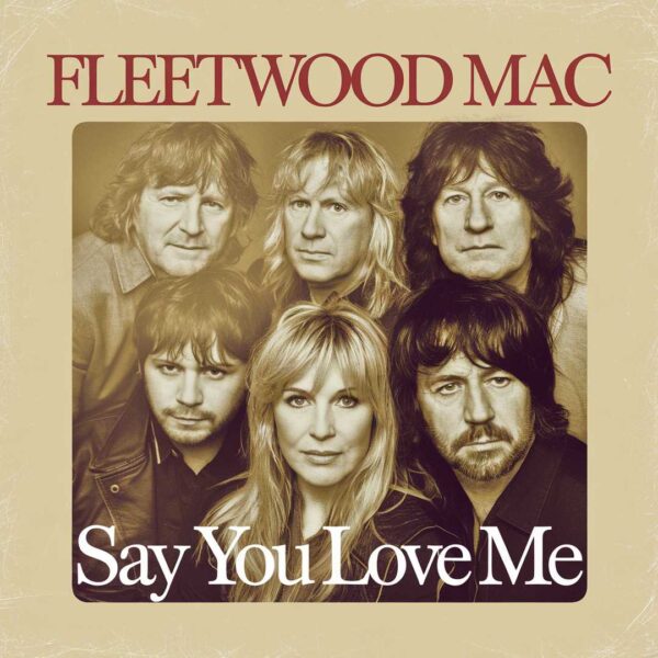 Fleetwood Mac - Say You Love Me