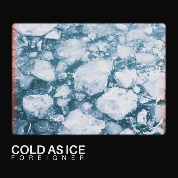 Foreigner - Cold As Ice
