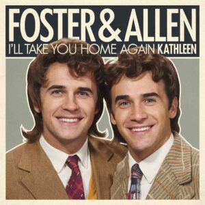 SF1102948 – Foster & Allen – I’ll Take You Home Again Kathleen
