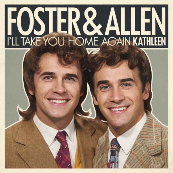Foster & Allen - I'll Take You Home Again Kathleen
